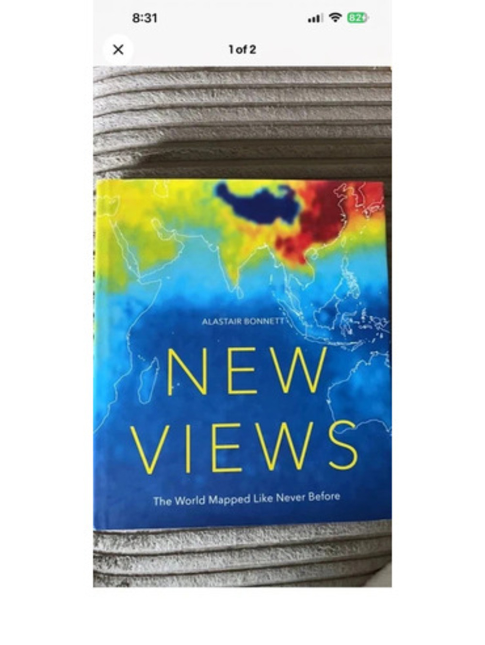 New Views: The World Mapped Like Never Before by Alastair Bonnett